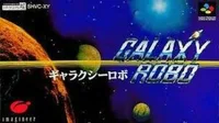 Galaxy Robo (J)